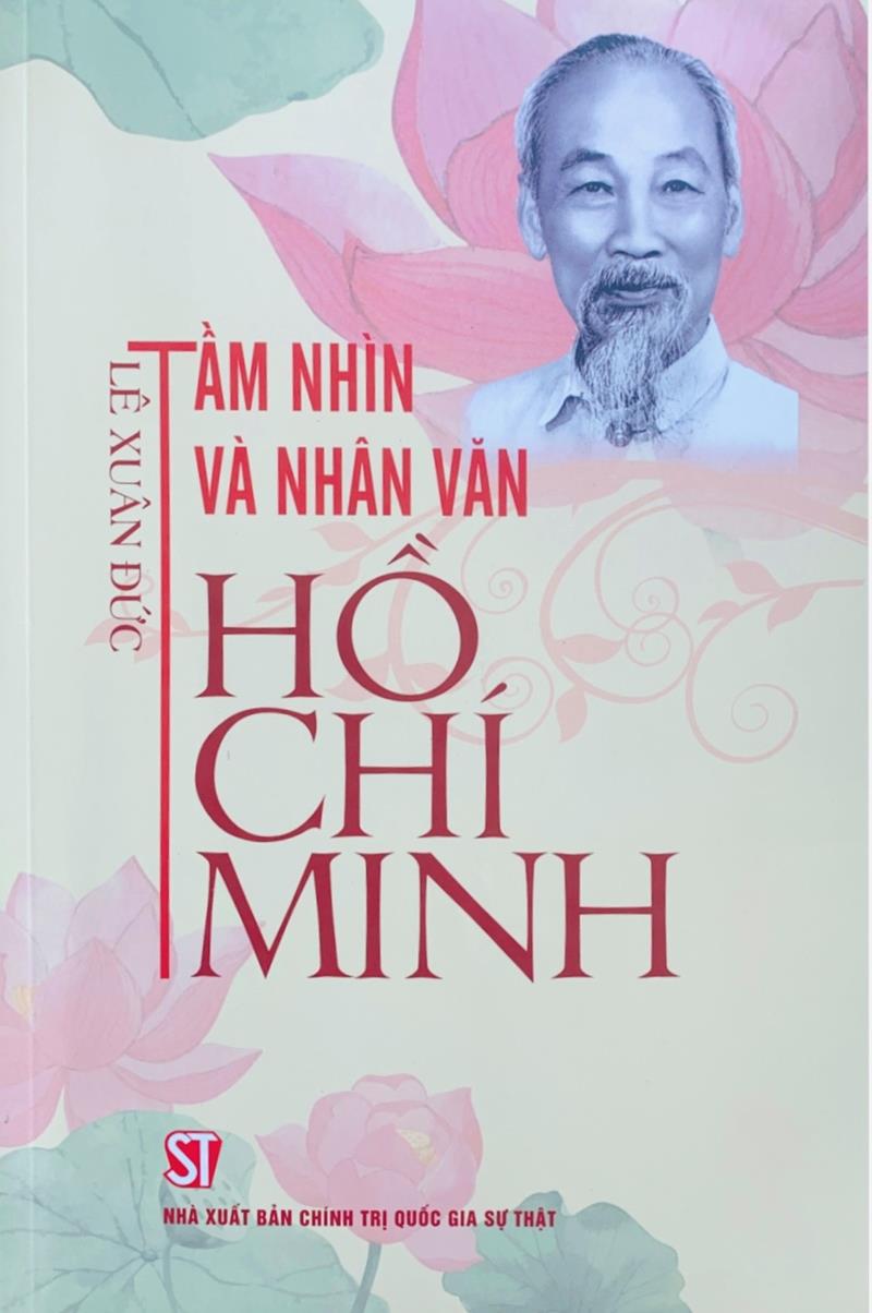 Bìa cuốn sách "Tầm nhìn và nhân văn Hồ Chí Minh".