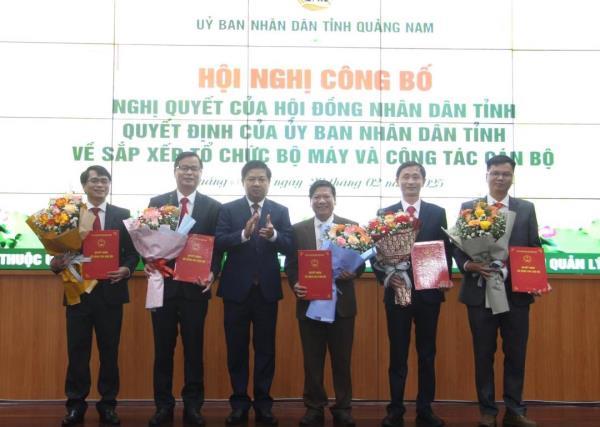 Tỉnh Quảng Nam kiện toàn các chức danh lãnh đạo sau sắp xếp tổ chức bộ máy