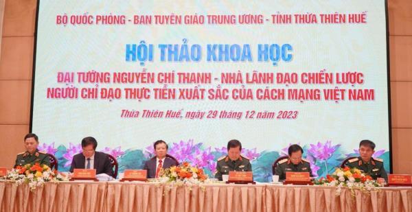 Đại tướng Nguyễn Chí Thanh - Nhà lãnh đạo chiến lược, người chỉ đạo thực tiễn xuất sắc của cách mạng Việt Nam