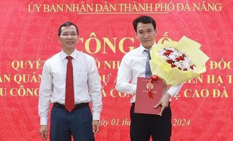Bổ nhiệm Phó Giám đốc Ban Quản lý các dự án phát triển hạ tầng Khu công nghiệp và Công nghệ cao Đà Nẵng