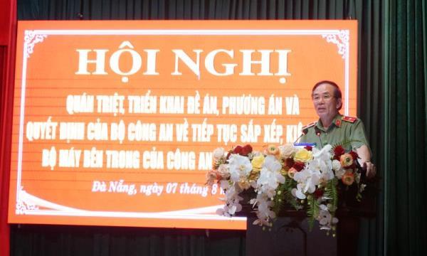 Công an TP Đà Nẵng quán triệt Đề án về sắp xếp, kiện toàn bộ máy theo mô hình tổ chức mới