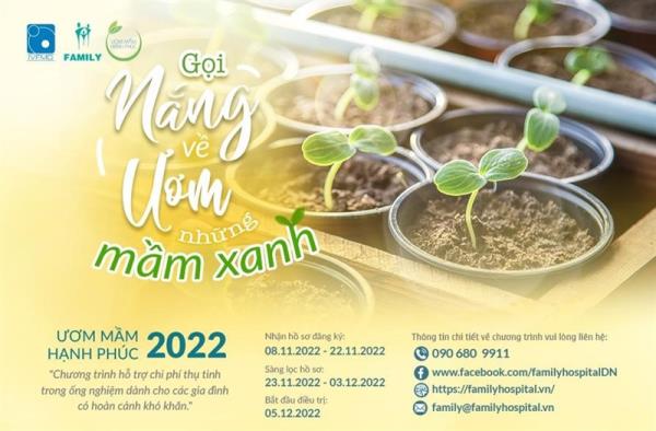 ƯƠM MẦM HẠNH PHÚC 2022: IVFMD FAMILY TÀI TRỢ 100% CHI PHÍ THỤ TINH TRONG ỐNG NGHIỆM CHO 15 CẶP VỢ CHỒNG HIẾM MUỘN CÓ HOÀN CẢNH KHÓ KHĂN Ở KHU VỰC MIỀN TRUNG TÂY NGUYÊN