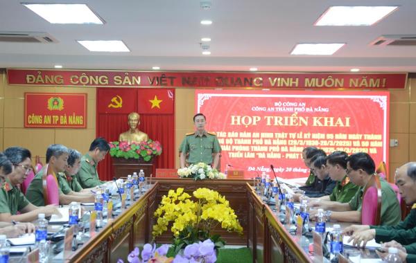 Quyết tâm đảm bảo an ninh, an toàn tốt nhất cho Lễ kỷ niệm trọng đại của thành phố Đà Nẵng